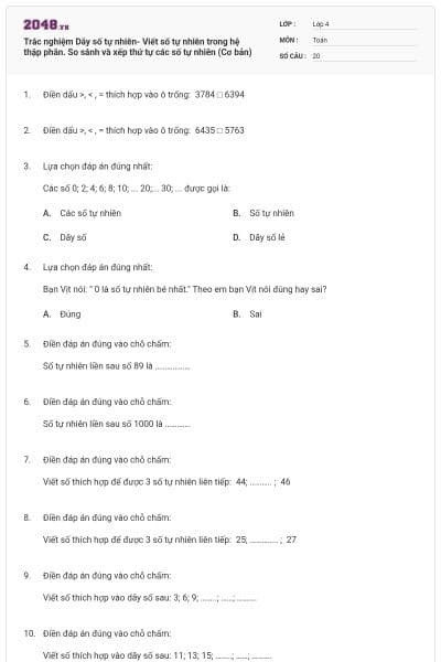 Trắc nghiệm Dãy số tự nhiên- Viết số tự nhiên trong hệ thập phân. So sánh và xếp thứ tự các số tự nhiên (Cơ bản)