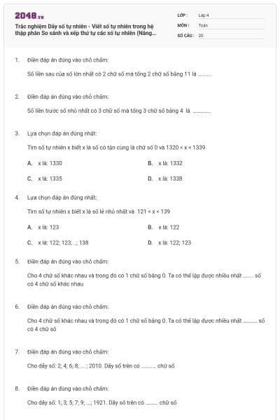 Trắc nghiệm Dãy số tự nhiên - Viết số tự nhiên trong hệ thập phân So sánh và xếp thứ tự các số tự nhiên (Nâng cao)