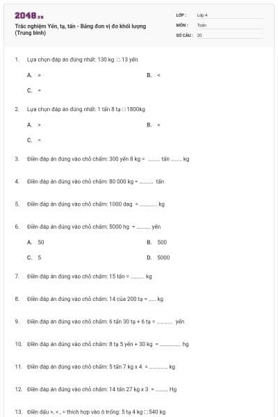 Trắc nghiệm Yến, tạ, tấn - Bảng đơn vị đo khối lượng (Trung bình)