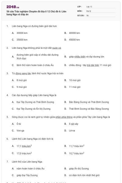 56 câu Trắc nghiệm Chuyên đề Địa lí 12 Chủ đề 6: Liên bang Nga có đáp án