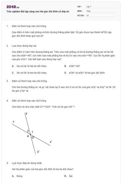 Trắc nghiệm Bài tập nâng cao Hai góc đối đỉnh có đáp án