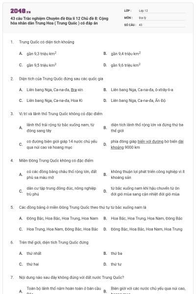 43 câu Trắc nghiệm Chuyên đề Địa lí 12 Chủ đề 8: Cộng hòa nhân dân Trung Hoa ( Trung Quốc ) có đáp án