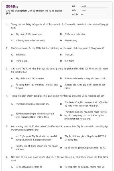 370 câu trắc nghiệm Lịch Sử Thế giới lớp 12 có đáp án (P5)