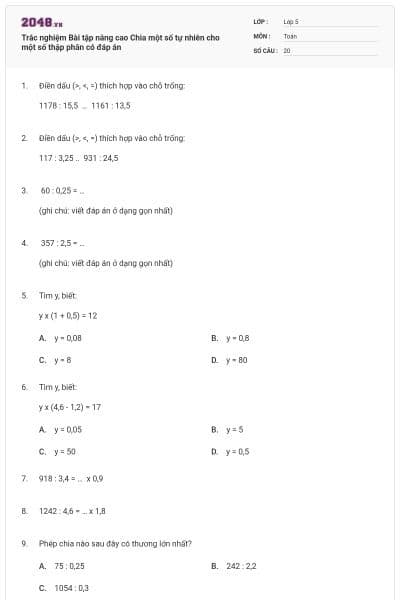 Trắc nghiệm Bài tập nâng cao Chia một số tự nhiên cho một số thập phân có đáp án