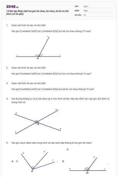 14 Bài tập Nhận biết hai góc kề nhau, bù nhau, kề bù và đối đỉnh (có lời giải)
