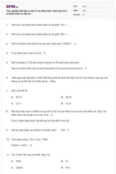 Trắc nghiệm Bài tập cơ bản Tỉ số phần trăm. Giải toán về tỉ số phần trăm có đáp án