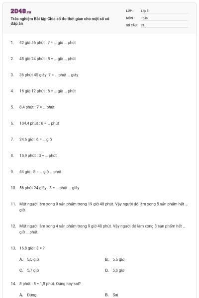 Trắc nghiệm Bài tập Chia số đo thời gian cho một số có đáp án