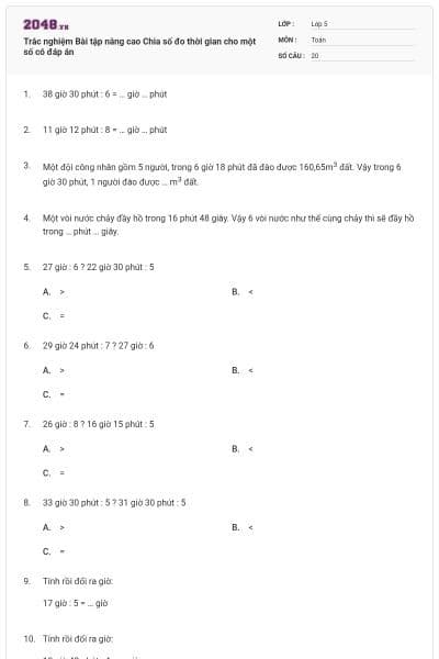Trắc nghiệm Bài tập nâng cao Chia số đo thời gian cho một số có đáp án
