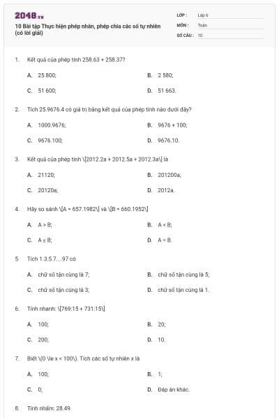 10 Bài tập Thực hiện phép nhân, phép chia các số tự nhiên (có lời giải)