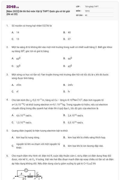 [Năm 2022] Đề thi thử môn Vật lý THPT Quốc gia có lời giải (Đề số 20)