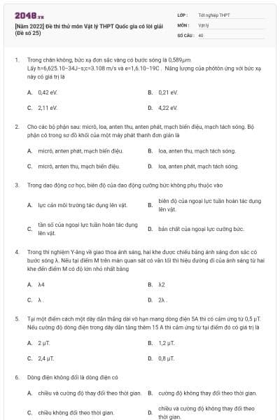 [Năm 2022] Đề thi thử môn Vật lý THPT Quốc gia có lời giải (Đề số 25)