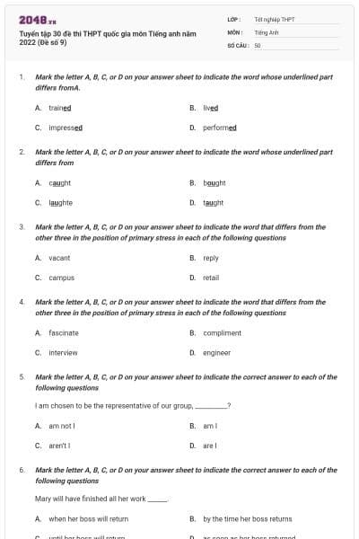 Tuyển tập 30 đề thi THPT quốc  gia môn Tiếng anh năm 2022 (Đề số 9)