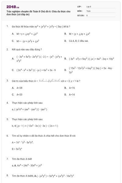 Trắc nghiệm chuyên đề Toán 8 Chủ đề 6: Chia đa thức cho đơn thức (có đáp án)