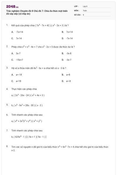 Trắc nghiệm Chuyên đề 8 Chủ đề 7: Chia đa thức một biến đã sắp xếp (có đáp án)