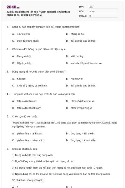 12 câu Trắc nghiệm Tin học 7 Cánh diều Bài 1: Giới thiệu mạng xã hội có đáp án (Phần 2)