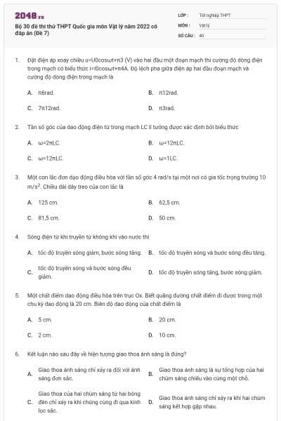 Bộ 30 đề thi thử THPT Quốc gia môn Vật lý năm 2022 có đáp án (Đề 7)