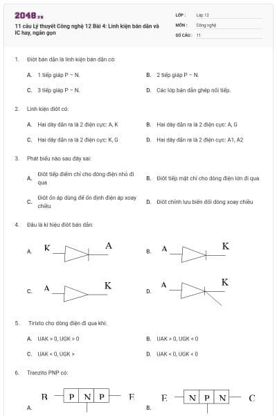 11 câu Lý thuyết Công nghệ 12 Bài 4: Linh kiện bán dẫn và IC hay, ngắn gọn