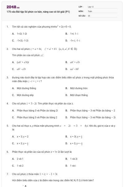 175 câu  Bài tập Số phức cơ bản, nâng cao có lời giải (P1)