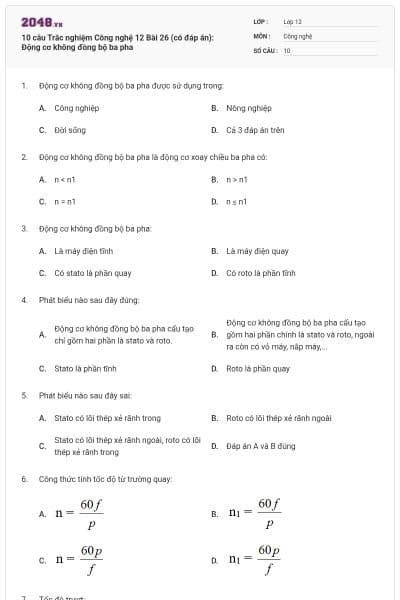 10 câu Trắc nghiệm Công nghệ 12 Bài 26 (có đáp án): Động cơ không đồng bộ ba pha