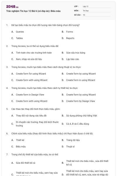 Trắc nghiệm Tin học 12 Bài 6 (có đáp án): Biểu mẫu