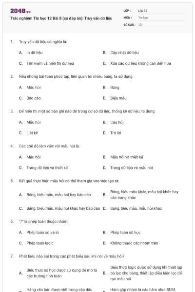 Trắc nghiệm Tin học 12 Bài 8 (có đáp án): Truy vấn dữ liệu