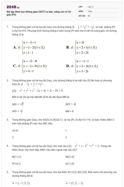 Bài tập Hình học không gian OXYZ cơ bản, nâng cao có lời giải (P4)