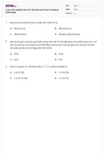 3 câu Trắc nghiệm Số vô tỉ. Căn bậc hai số học có đáp án (Vận dụng)