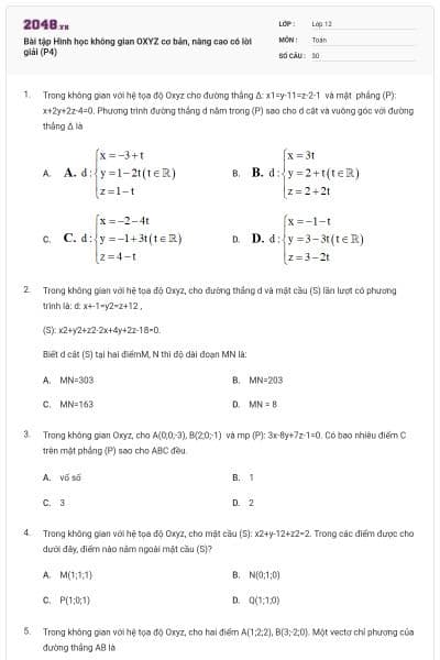 Bài tập Hình học không gian OXYZ cơ bản, nâng cao có lời giải (P4)