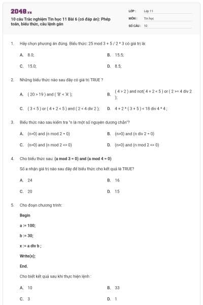 10 câu Trắc nghiệm Tin học 11 Bài 6 (có đáp án): Phép toán, biểu thức, câu lệnh gán