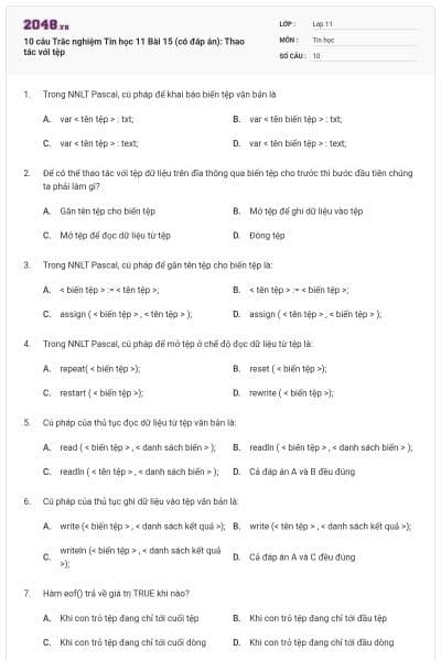 10 câu Trắc nghiệm Tin học 11 Bài 15 (có đáp án): Thao tác với tệp