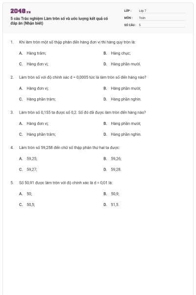 5 câu Trắc nghiệm Làm tròn số và ước lượng kết quả có đáp án (Nhận biết)