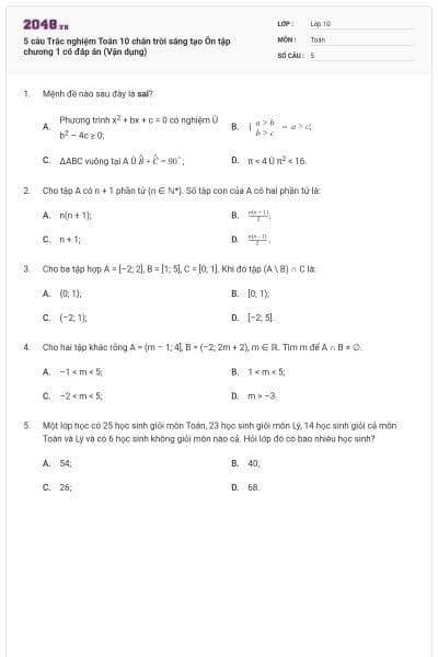 5 câu Trắc nghiệm Toán 10 chân trời sáng tạo Ôn tập chương 1 có đáp án (Vận dụng)