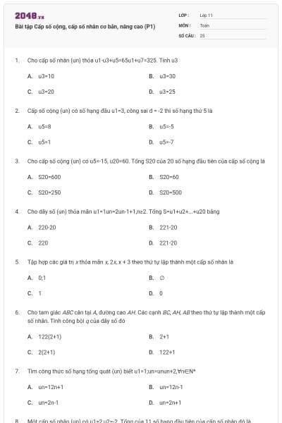 Bài tập Cấp số cộng, cấp số nhân cơ bản, nâng cao (P1)