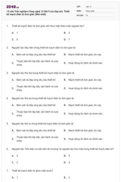 15 câu Trắc nghiệm Công nghệ 12 Bài 9 (có đáp án): Thiết kế mạch điện tử đơn giản (Mới nhất)