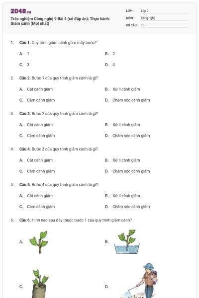 Trắc nghiệm Công nghệ 9 Bài 4 (có đáp án): Thực hành: Giâm cành (Mới nhất)