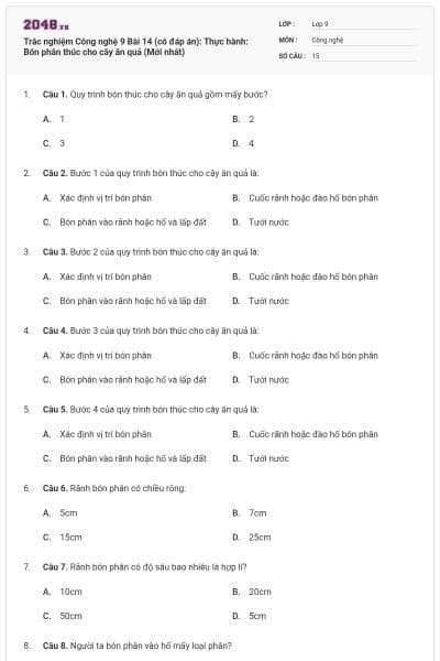 Trắc nghiệm Công nghệ 9 Bài 14 (có đáp án): Thực hành: Bón phân thúc cho cây ăn quả (Mới nhất)