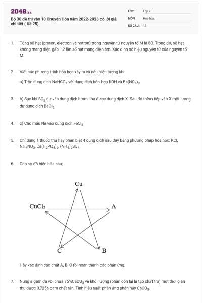 Bộ 30 đề thi vào 10 Chuyên Hóa năm 2022-2023 có lời giải chi tiết ( Đề 25)