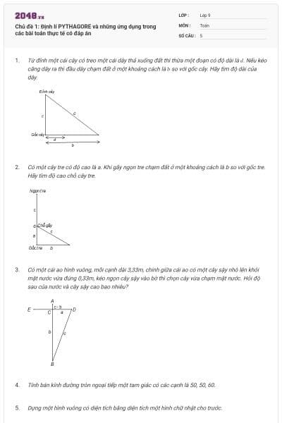 Chủ đề 1: Định lí PYTHAGORE và những ứng dụng trong các bài toán thực tế có đáp án