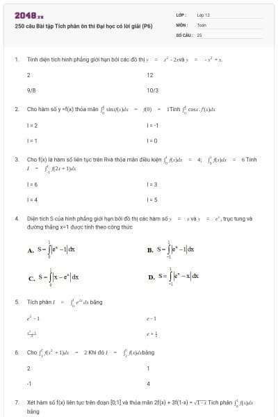 250 câu Bài tập Tích phân ôn thi Đại học có lời giải (P6)