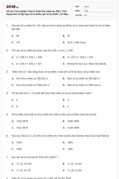 20 câu Trắc nghiệm Toán 6 Chân trời sáng tạo Bài 2: Các dạng toán về tập hợp số tự nhiên, ghi số tự nhiên ( có đáp án )