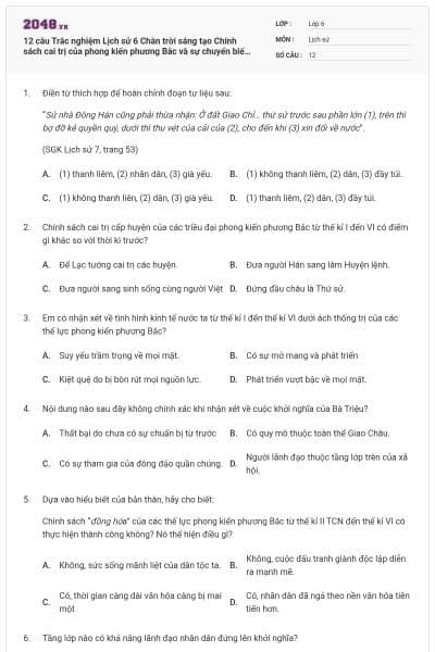 12 câu Trắc nghiệm Lịch sử 6 Chân trời sáng tạo Chính sách cai trị của phong kiến phương Bắc và sự chuyển biến của Việt Nam thời kì Bắc thuộc có đáp án