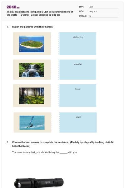 15 câu Trắc nghiệm Tiếng Anh 6 Unit 5: Natural wonders of the world - Từ vựng - Global Success có đáp án