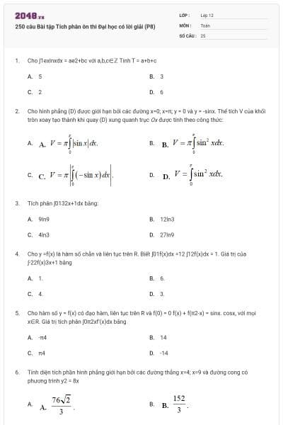 250 câu Bài tập Tích phân ôn thi Đại học có lời giải (P8)