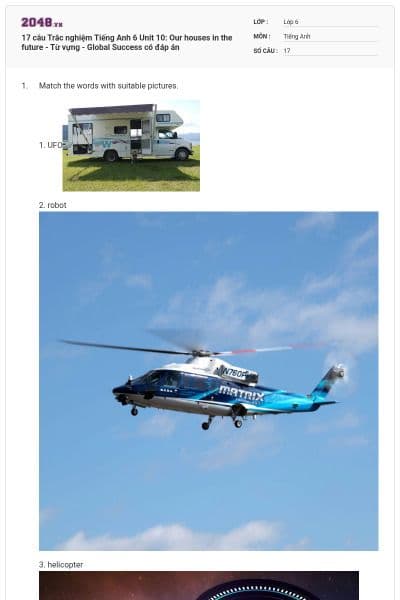 17 câu Trắc nghiệm Tiếng Anh 6 Unit 10: Our houses in the future - Từ vựng - Global Success có đáp án