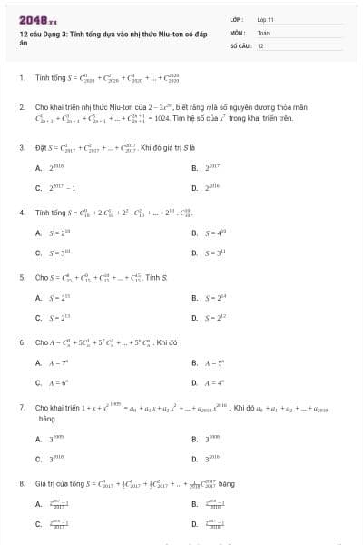 12 câu Dạng 3: Tính tổng dựa vào nhị thức Niu-tơn có đáp án
