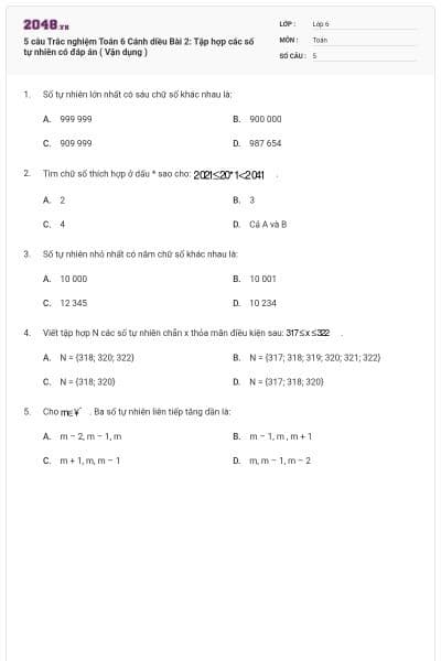 5 câu Trắc nghiệm Toán 6 Cánh diều Bài 2: Tập hợp các số tự nhiên có đáp án ( Vận dụng )