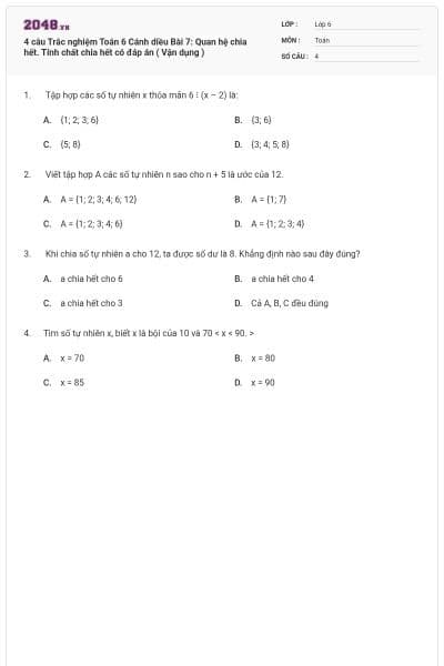 4 câu Trắc nghiệm Toán 6 Cánh diều Bài 7: Quan hệ chia hết. Tính chất chia hết có đáp án ( Vận dụng )