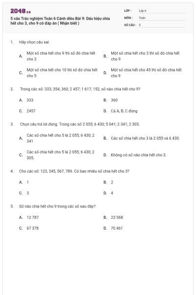 5 câu Trắc nghiệm Toán 6 Cánh diều Bài 9: Dấu hiệu chia hết cho 3, cho 9 có đáp án ( Nhận biết )