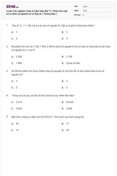 5 câu Trắc nghiệm Toán 6 Cánh diều Bài 11: Phân tích một số ra thừa số nguyên tố có đáp án ( Thông hiểu )