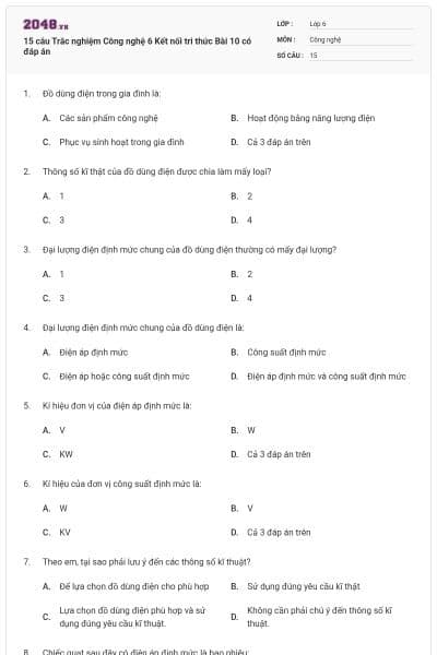 15 câu Trắc nghiệm Công nghệ 6 Kết nối tri thức Bài 10 có đáp án